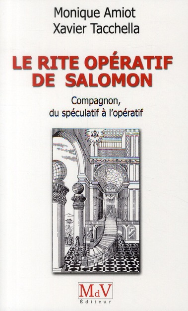 Le rite opératif de Salomon. Compagnon, du spéculatif à l'opératif
