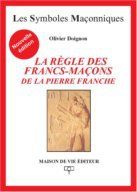 La règle des francs-maçons de la pierre de Franche