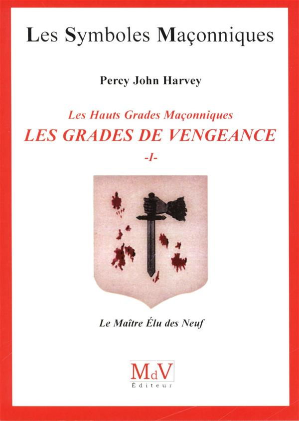 Les gradés de vengeance. Tome 1, Le Maître Elu des Neuf