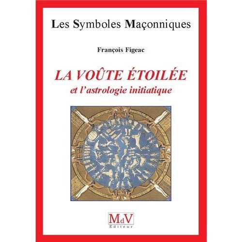 La voûte étoilée et l'astrologie initiatique