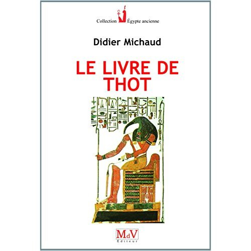 Le livre de Thot. 2e édition revue et augmentée