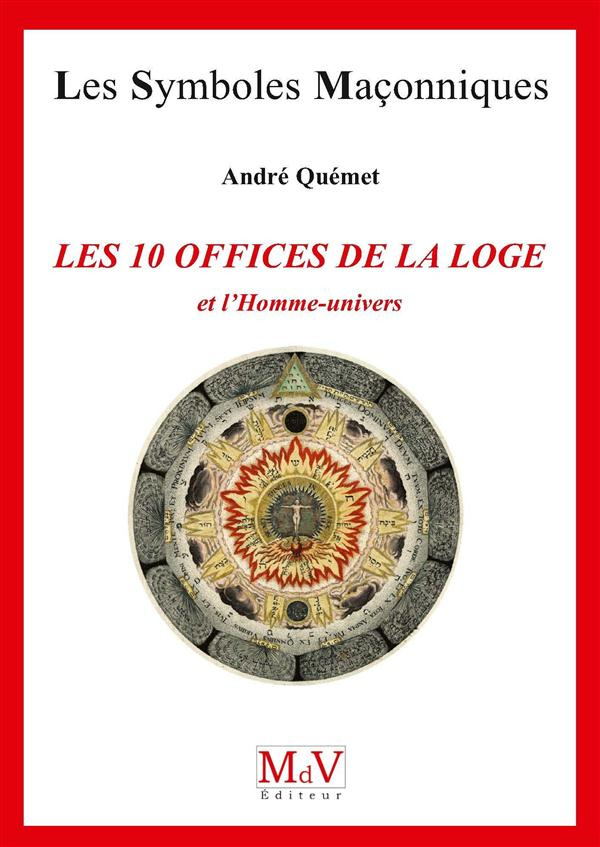 Les 10 offices de la loge et l'Homme-univers