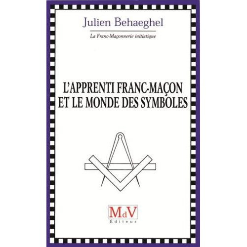 L'apprenti franc-maçon et le monde des symboles