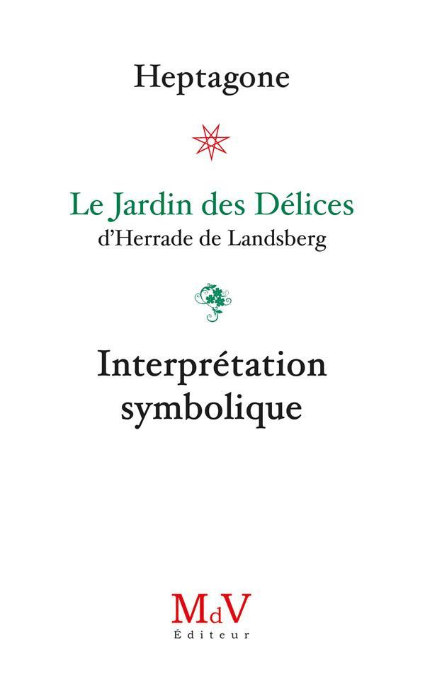 Le jardin des délices, d'Herrade de Lansberg. Interprétation symbolique