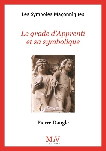 Le grade d'Appprenti et sa symbolique