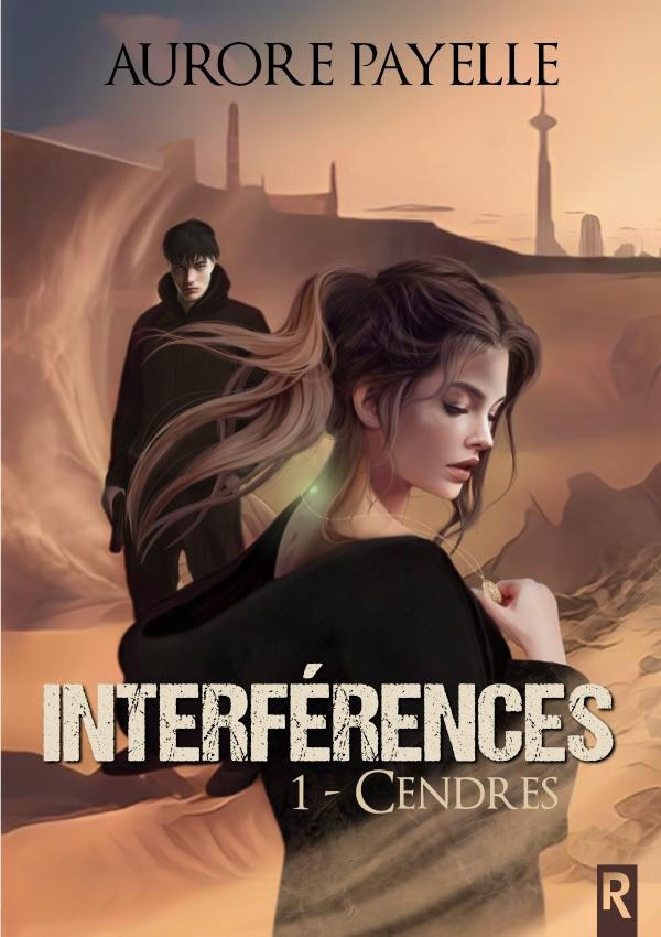 Interférences. Tome 1, Cendres