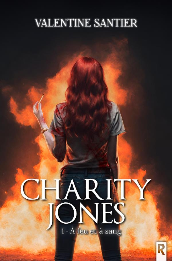 Charity Jones. Tome 1, A feu et à sang