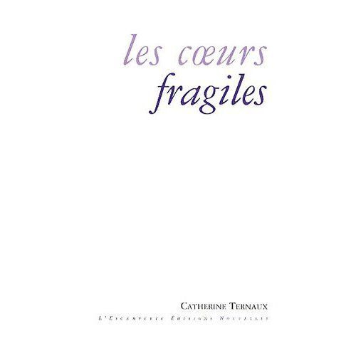Les coeurs fragiles