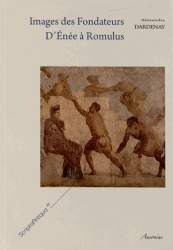 Images des fondateurs. D'Enée à Romulus