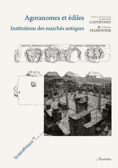 Agoranomes et édiles. Institutions des marchés antiques