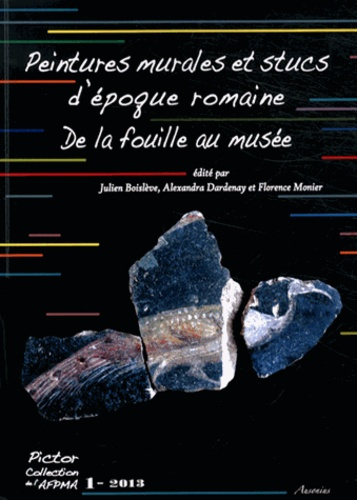 Peintures murales et stucs d'époque romaine : de la fouille au musée. Actes des 24e et 25e colloques