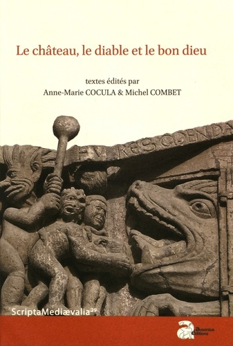 Le château, le diable et le bon dieu. Actes des Rencontres d'Archéologie et d'Histoire en Périgord l