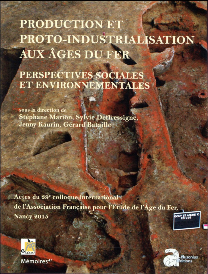 Production et proto-industrialisation aux âges du Fer : perspectives sociales et environnementales.