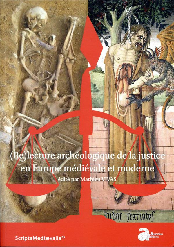 (Re)lecture archéologique de la justice en Europe médiévale et moderne
