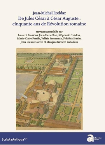 De Jules César à César Auguste. Cinquante ans de Révolution romaine