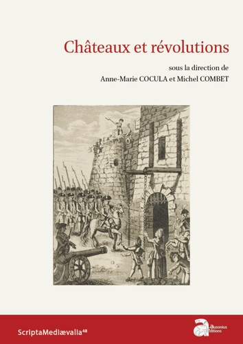 Châteaux et révolutions. Actes des rencontres d'archéologie et d'histoire en Périgord les 23, 24 et