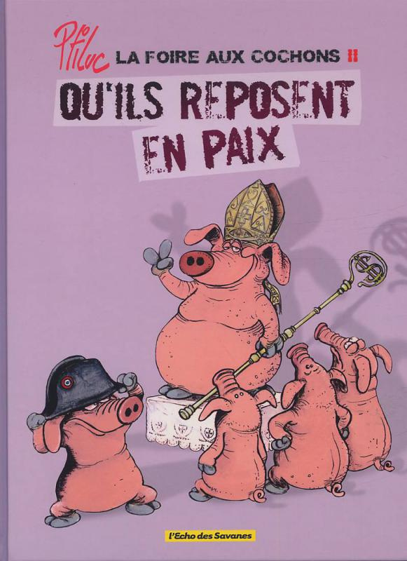La foire aux cochons Tome 2 : Qu'ils reposent en paix