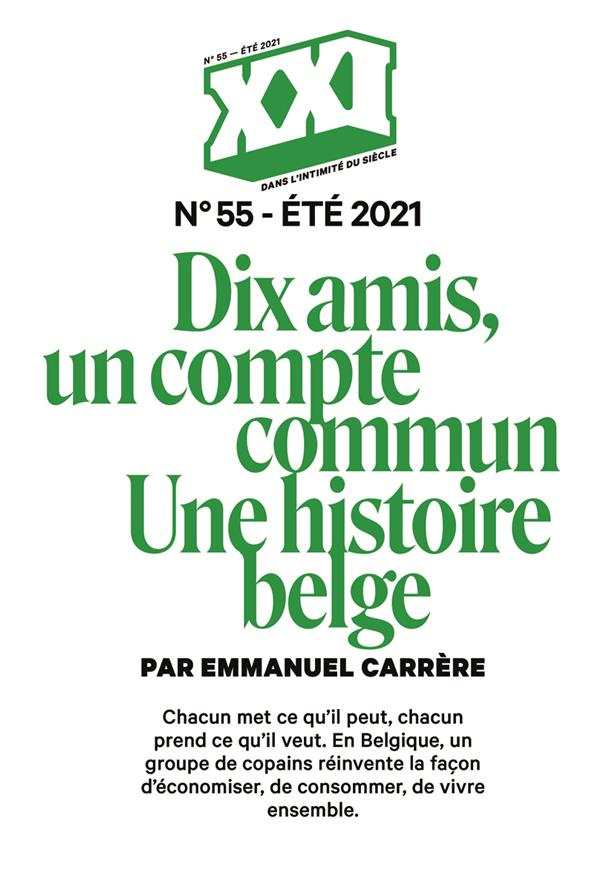 XXI N° 55, été 2021 : Dix amis, un seul compte en banque