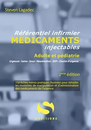 Référentiel infirmier des médicaments injectables. Adulte et pédiatrie, Edition 2024