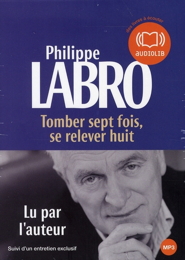 Tomber sept fois, se relever huit. 1 CD audio MP3