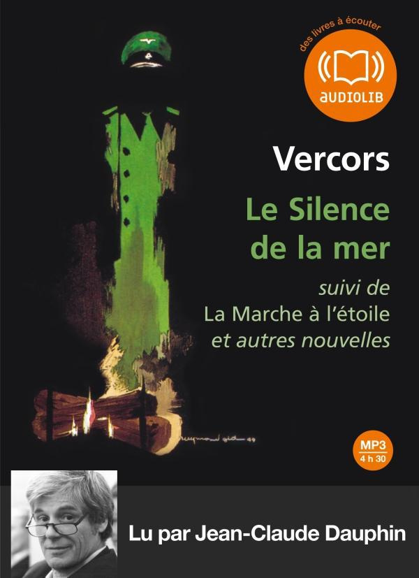 Le Silence de la mer. Suivi de La Marche à l'étoile et autre nouvelles, 1 CD audio