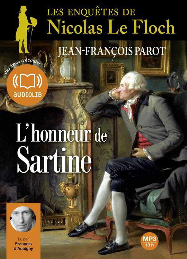 L'honneur de Sartine. Les enquêtes de Nicolas Le Floch, commissaire au Châtelet, 2 CD audio MP3