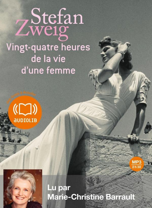 Vingt-quatre heures dans la vie d'une femme. 1 CD audio MP3