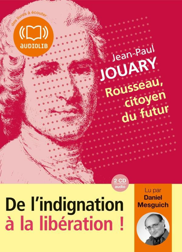 Rousseau, citoyen du futur. 2 CD audio