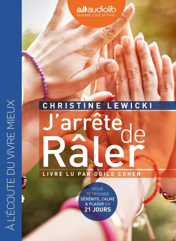 J'arrête de râler. 1 CD audio MP3