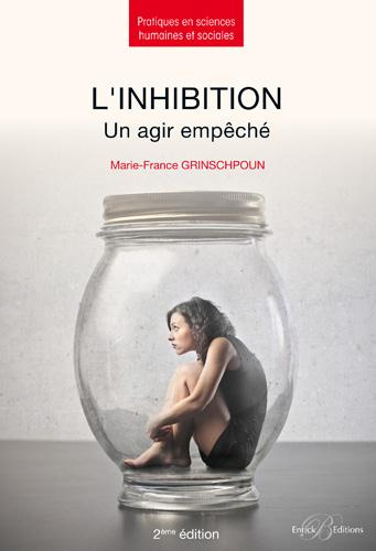 L'inhibition. Un agir empêché