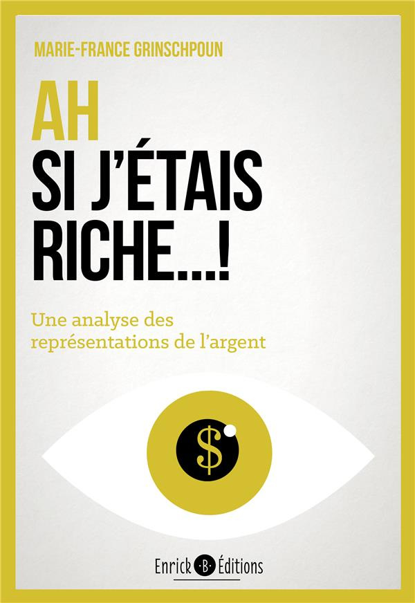 Ah si j'étais riche... !. Une analyse des représentations de l'argent