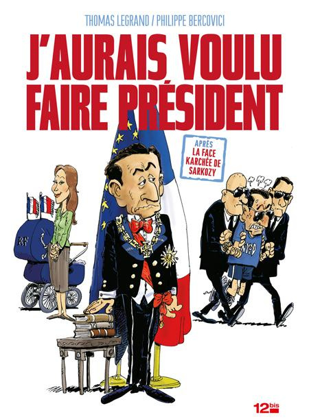 J'aurais voulu faire président