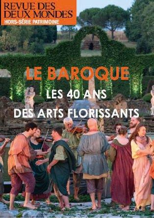 Revue des deux Mondes Hors-série : Passion baroque. Musique, arts et jardins : les arts florissants