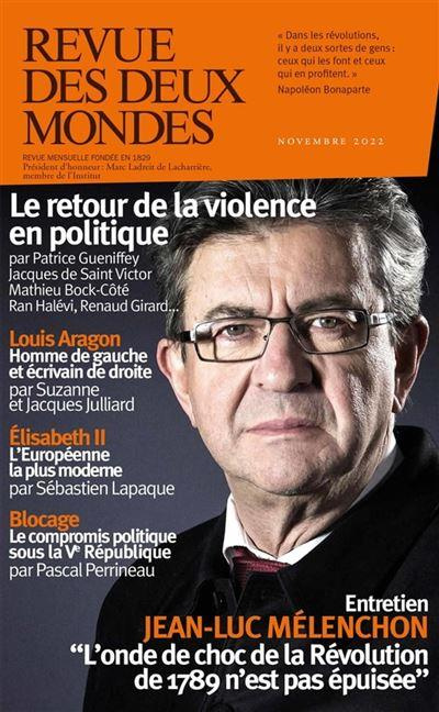 Revue des deux Mondes Novembre 2022 : Le retour de la violence en politique