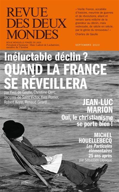 Revue des deux Mondes Septembre 2023 : Inéluctable declin ? Quand la France se réveillera