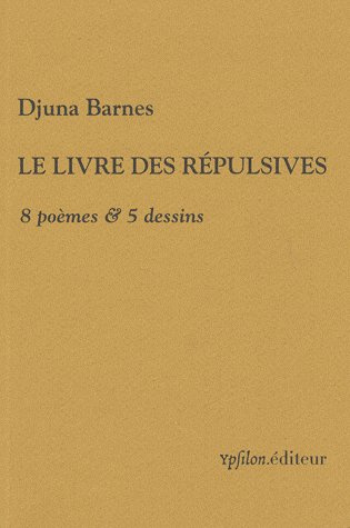 Le livre des répulsives. 8 poèmes & 5 dessins
