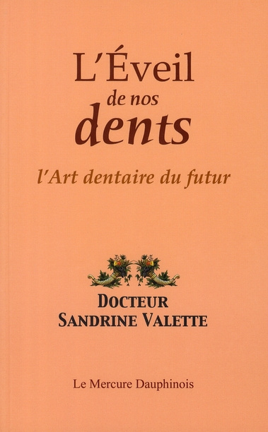 EVEIL DE NOS DENTS - ART DENTAIRE DU FUTUR