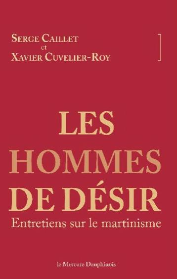 Les hommes de désir. Entretiens sur le martinisme