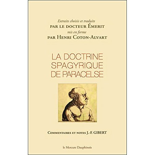 La doctrine spagyrique de Paracelse, extraits choisis et traduits par le Dr Emerit, mis en forme par