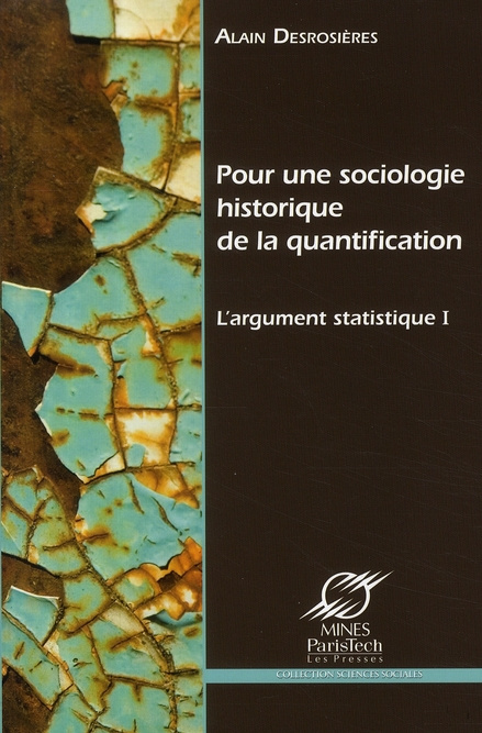 L'argument statistique. Tome 1, Pour une sociologie historique de la quantification