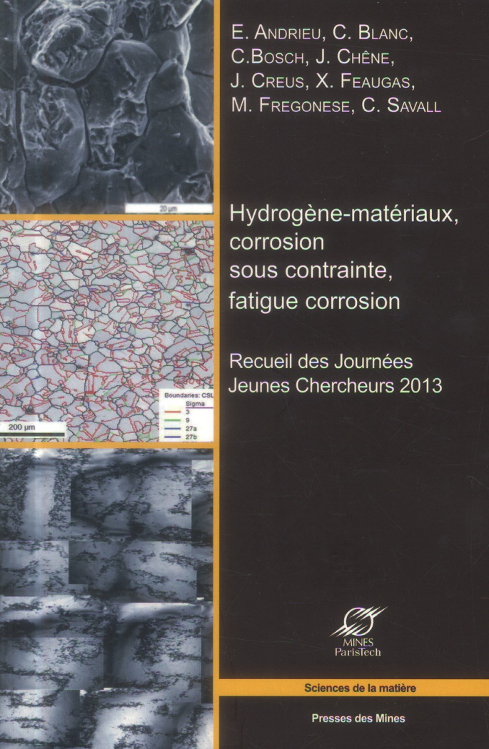 Hydrogène-matériaux, corrosion sous contrainte, fatigue-corrosion. Recueil des Journées Jeunes Cherc