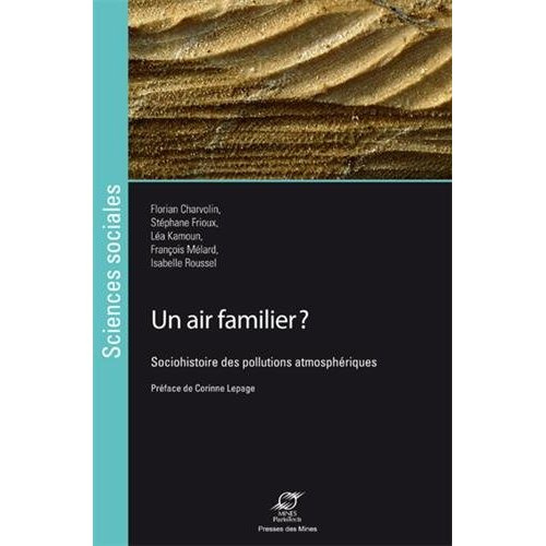 Un air familier. Sociohistoire des pollutions atmosphériques