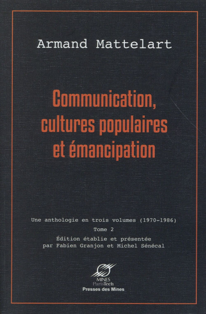Communication, cultures populaires et émancipation. Tome 2