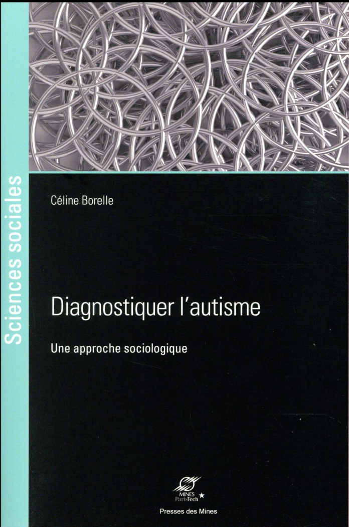 Diagnostiquer l'autisme. Une approche sociologique