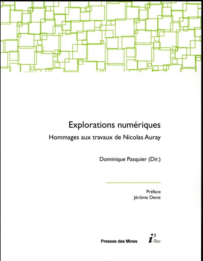 Explorations numériques. Hommages aux travaux de Nicolas Auray