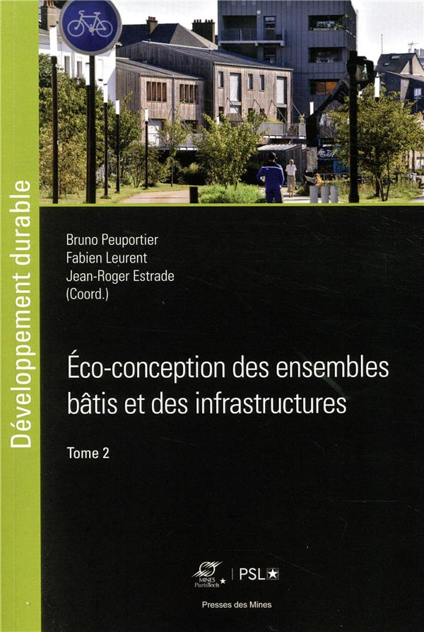 Eco-conception des ensembles bâtis et des infrastructures. Tome 2