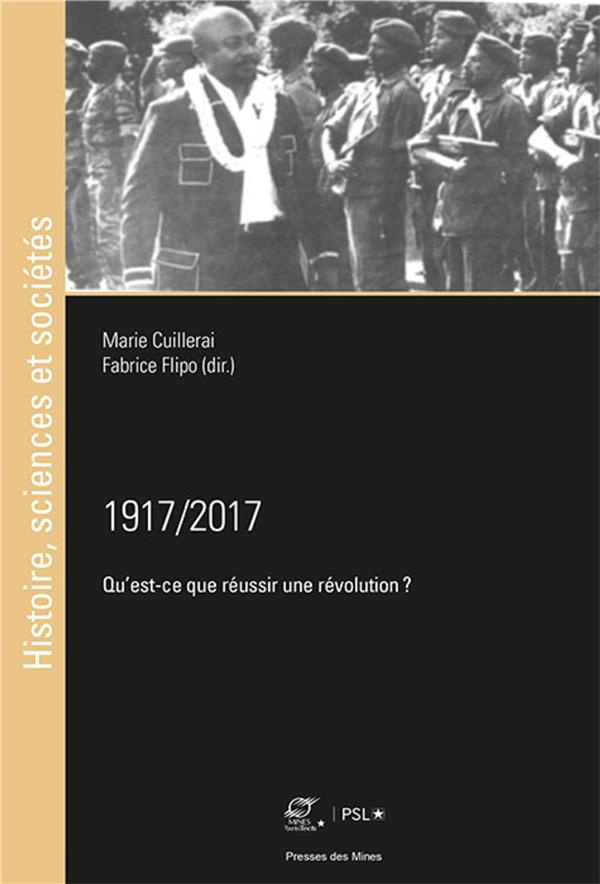 1917/2017. Qu'est-ce que réussir une révolution ?