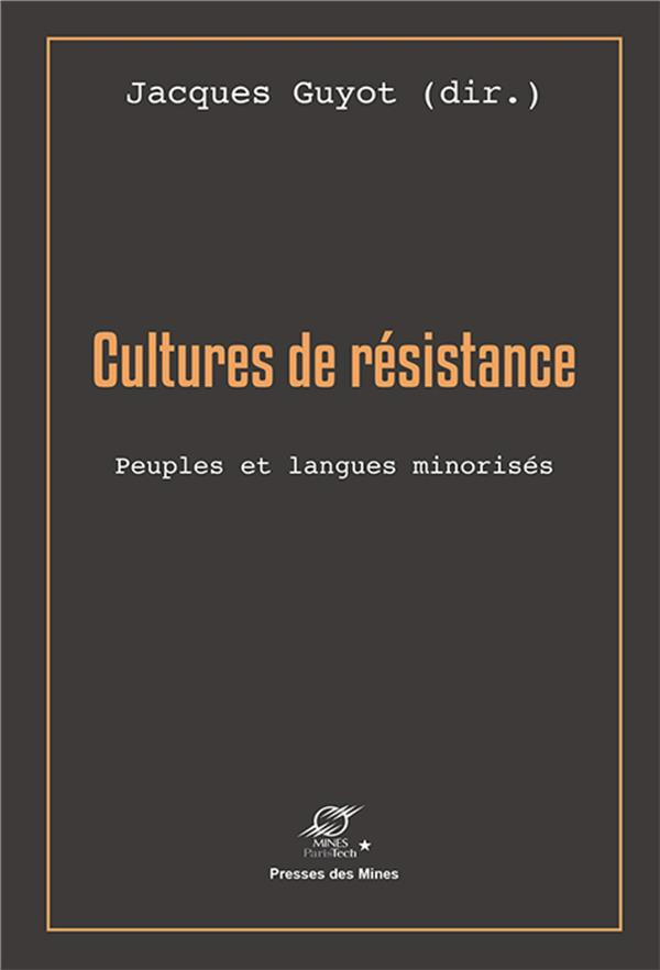 Cultures de résistance. Peuples et langues minorisés