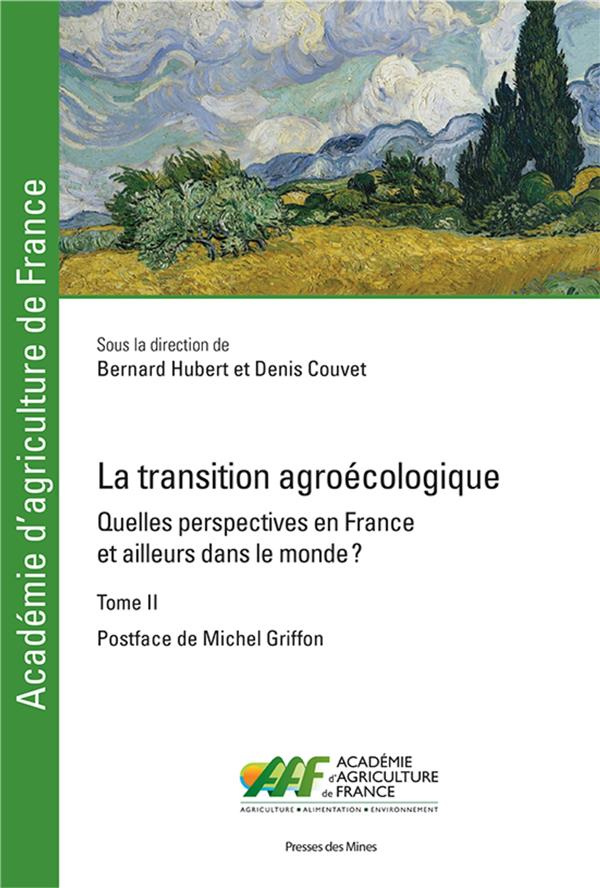 La transition agroécologique. Quelles perspectives en France et ailleurs dans le monde ? Tome 2