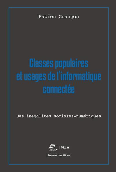 Classes populaires et usages de l'informatique connectée. Des inégalités sociales-numériques